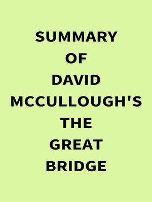 cover image of Summary of David McCullough's the Great Bridge